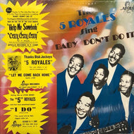 5 ROYALES / Baby Don't Do It