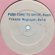 FREDDIE McGREGOR / PUSH COME TO SHOVE - REMIX (SOU L)