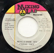 FARGO VICE / Brag & Show Off