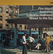 FIRE ISLAND feat. LOLEATTA HOLLOWAY / Shout To The Top