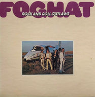 FOGHAT / Rock And Roll Outlaws