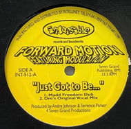 FOWARD MOTION / Just Got To Be