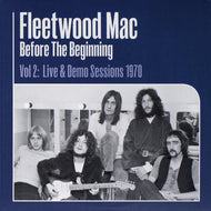 FLEETWOOD MAC / Before The Beginning (Vol 2: Live & Demo Sessions 1970)
