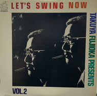 藤岡琢也 Takuya Fujioka / Let's Swing Now Vol.2
