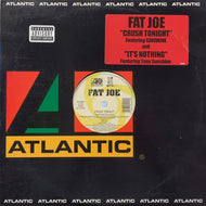 FAT JOE / Crush Tonight / It's Nothing