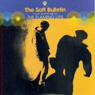 FLAMING LIPS / THE SOFT BULLETIN