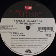 FREDDIE McGREGOR / If Love Was To Die For / I Wish There Was A Way