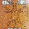 FRENZAL RHOMB / A MAN'S NOT A CAME!