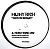 FILTHY RICH / GOT NO BRAIN (FILTHY RICH REMIX)
