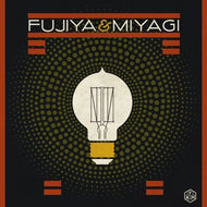 FUJIYA & MIYAGI / LIGHTBULBS