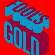 FOOL'S GOLD / NADINE