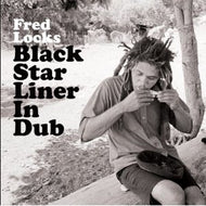 FRED LOCKS / BLACK STAR LINER IN DUB