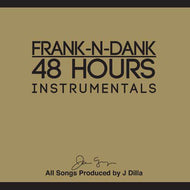 FRANK-N-DANK / 48 HOURS INSTRUMENTALS