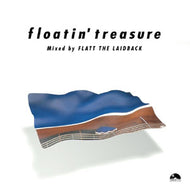 FLATT THE LAIDBACK / FLOATIN' TREASURE