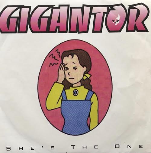 GIGANTOR / She's The One – TICRO MARKET