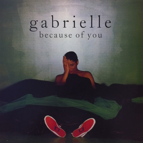 GABRIELLE / BECAUSE OF YOU