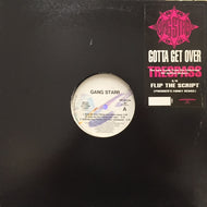 GANG STARR / Gotta Get Over (Taking Loot) / Flip The Script