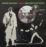 GARY BARTZ NTU TROOP / HARLEM BUSH MUSIC UHURU
