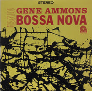 GENE AMMONS / BAD! BOSSA NOVA
