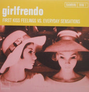 GIRLFRENDO / FIRST KISS FEELINGS VS EVERYDAY SENSATION