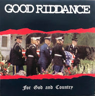GOOD RIDDANCE / FOR GOD AND COUNTRY