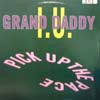 GRAND DADDY I.U. / PICK UP THE PACE