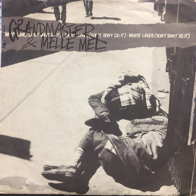 GRANDMASTER & MELLE MEL / WHITE LINES (DON'T DON'T DO IT