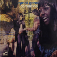 GRANT GREEN / CARRYIN' ON