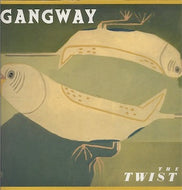 GANGWAY / THE TWIST