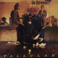 GO-BETWEENS / TALLULAH