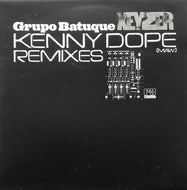 GRUPO BATUQUE / Keyzer (Kenny Dope Remixes) 