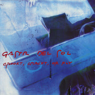 GASTR DEL SOL / Crookt, Crackt, Or Fly