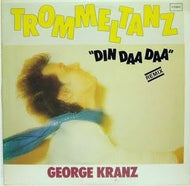 GEORGE KRANZ / TROMMELTANZ (DIN DAA DAA)