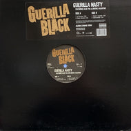GUERILLA BLACK / GUERILLA NASTY