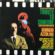 GIORGIO AZZOLINI / TRIBUTE TO SOMEONE