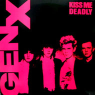 GENERATION X / KISS ME DEADLY