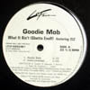 GOODIE MOB / WHAT IT AIN'T