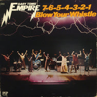 GARY TOMS EMPIRE / 7-6-5-4-3-2-1 BLOW YOUR WHISTLE