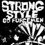 GO FORCEMEN / STORONG STYLE