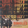 GUNSHOT / THE SINGLES