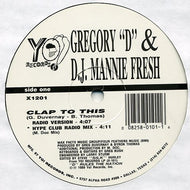 GREGORY”D”& D.J. MANNIE FRESH / CLAP TO THIS