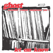 GHOST / LET EM KNOW