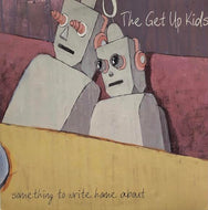 GET UP KIDS / Something To Write Home About