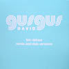 GUSGUS / DAVID (TIM DELUXE REMIX)