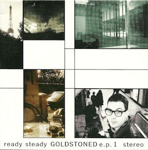 GOLDSTONED / READY STEADY GOLDSTONED E.P.1