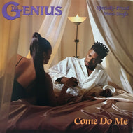 GENIUS / COME DO ME