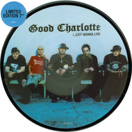 GOOD CHARLOTTE / I JUST WANNA LIVE