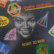GWEN GUTHRIE / TICKET TO RIDE