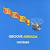 GROOVE ARMADA / GET DOWN REMIXES