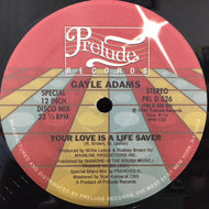 GAYLE ADAMS / YOUR LOVE IS A LIFE SAVER